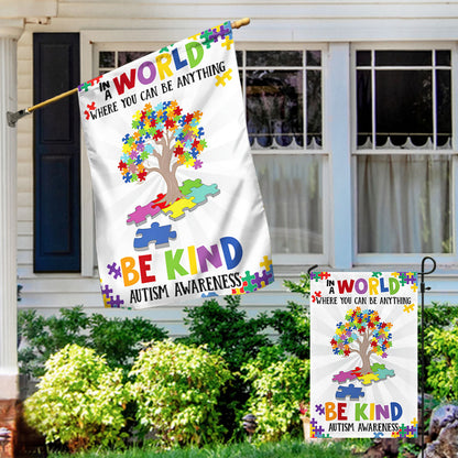Autism Awareness Flag In A World Where You Can Be Anything Be Kind Flag MLN1043F
