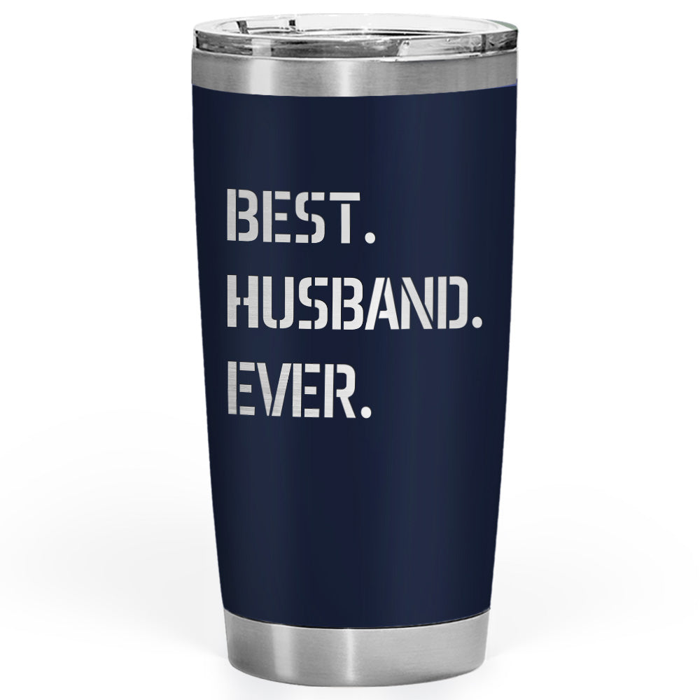 Best Husband Ever Laser Engraved 20oz Tumbler Navy Color