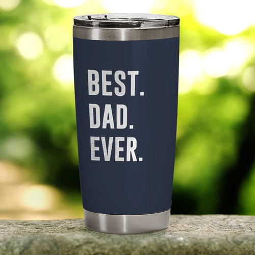 Best Dad Ever 20oz Laser Engraved Tumbler Navy