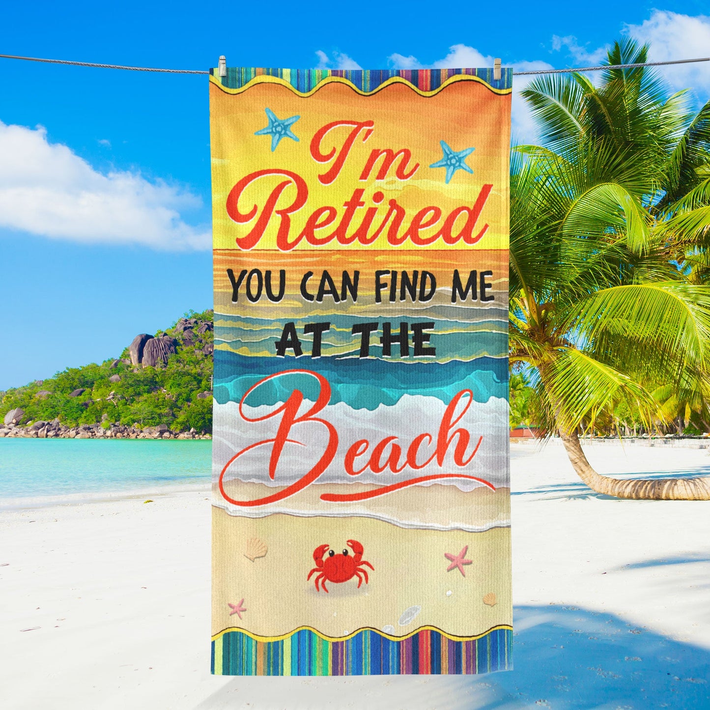 I'm Retired You Can Find Me At Beach Beach Towel LHB111DTD