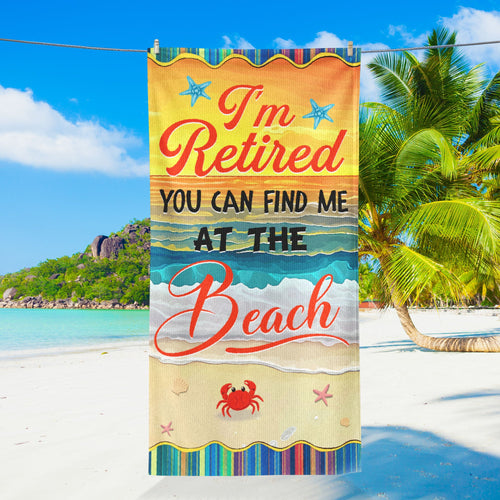 I'm Retired You Can Find Me At Beach Beach Towel LHB111DTD