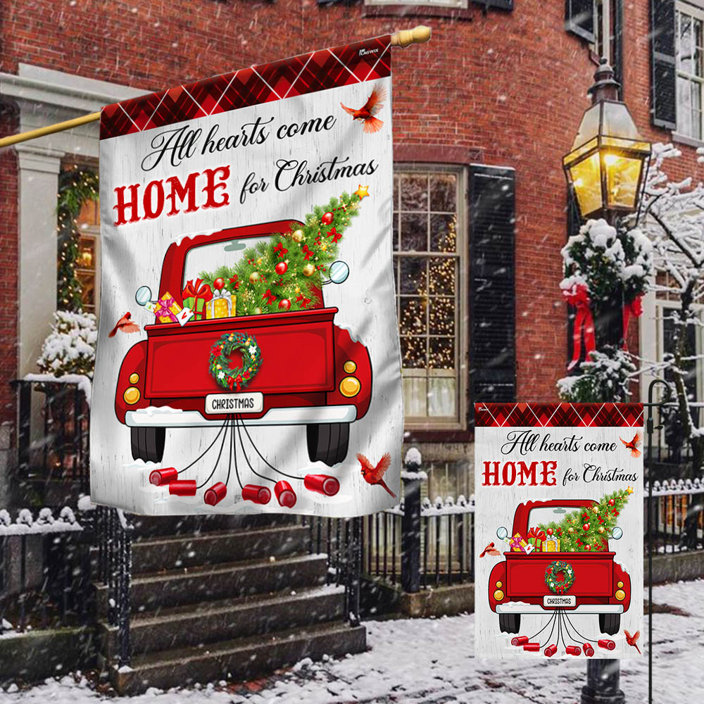 All Hearts Come Home For Christmas Red  Truck Flag TQN1933F