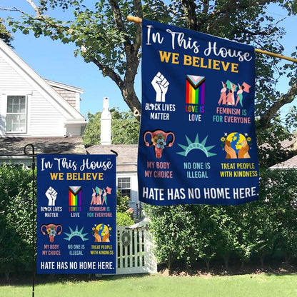 Be Kind Hate Has No Home Here In This House We Believe Flag MLN1076F