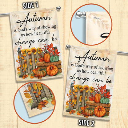 Autumn Is God's Way Of Showing Us How Beautiful Change Can Be Fall Flag TQN3801F