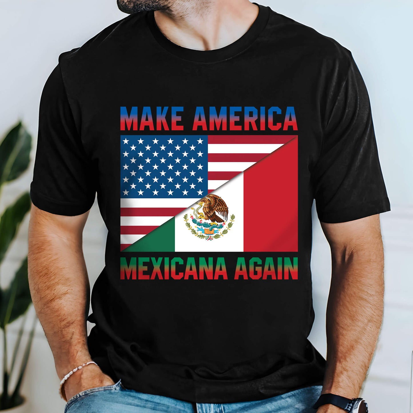 Make America Mexicana Again T-Shirt American Mexico T-Shirt VTM1025TNB