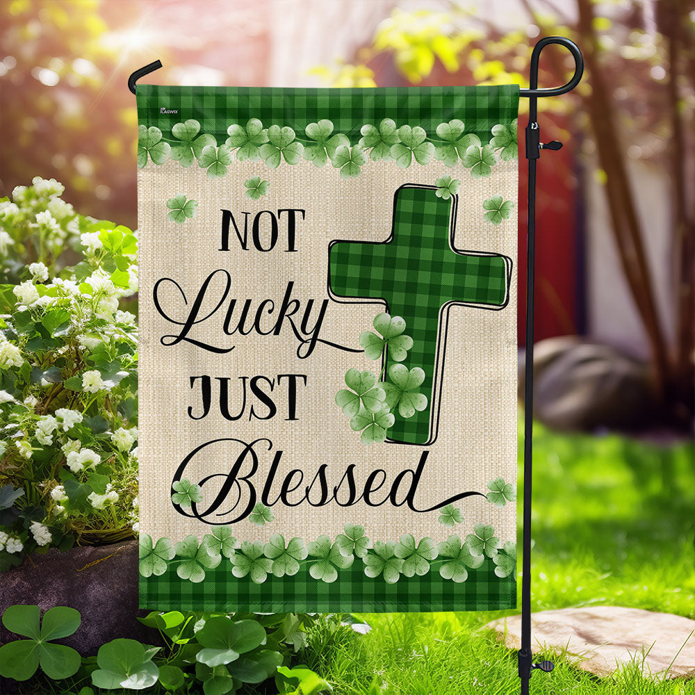 Not Lucky Just Blessed Irish Shamrock St. Patrick's Day Flag MLN5051F