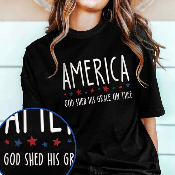 America God Shed His Grace On Thee Embroidered T-Shirt TQN3167TS