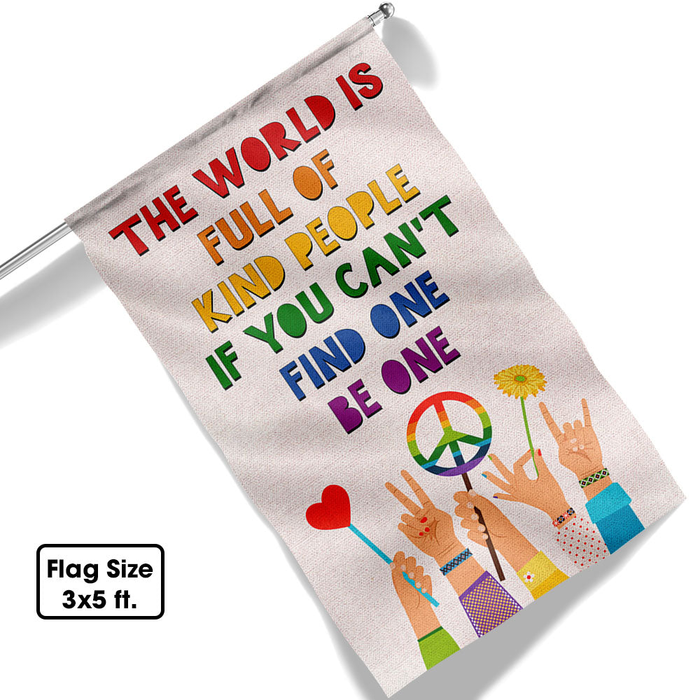 Be Kind Hippie Flag The World Is Full Of Kind People If You Can't Find One Be One Flag MLN1052F
