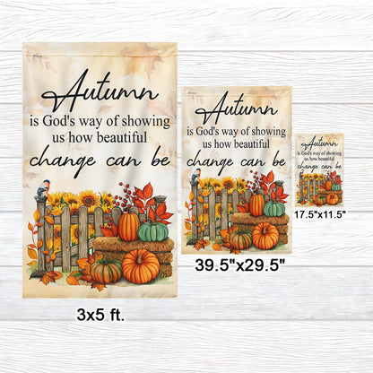 Autumn Is God's Way Of Showing Us How Beautiful Change Can Be Fall Flag TQN3801F