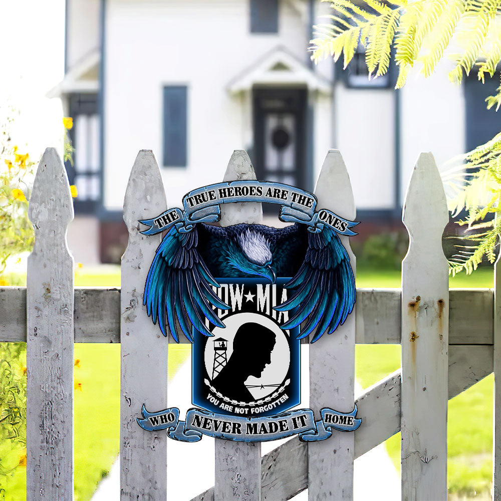 Pow Mia True Heroes, You Are Not Forgotten Hanging Metal Sign MBH16F