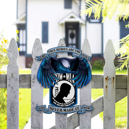 Pow Mia True Heroes, You Are Not Forgotten Hanging Metal Sign MBH16F