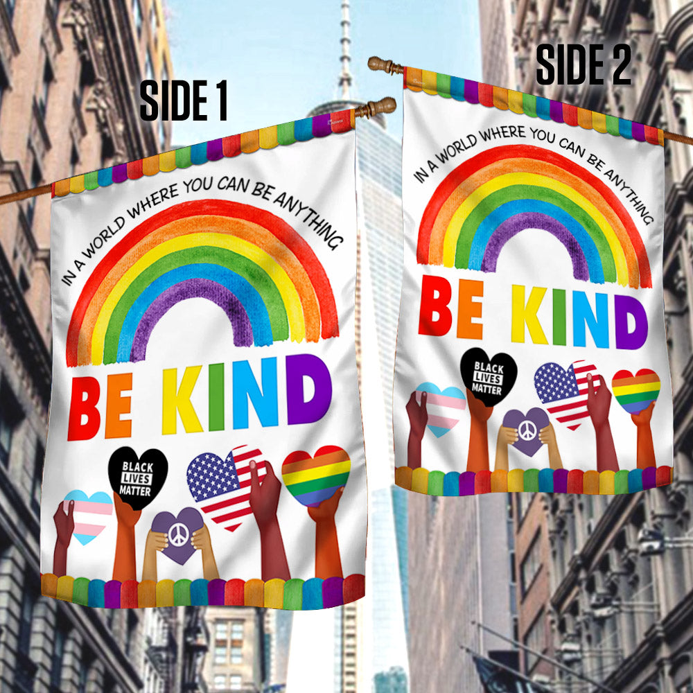 Be Kind Flag  In A World Where You Can Be Anything Be Kind Hippie Flag MLN302F