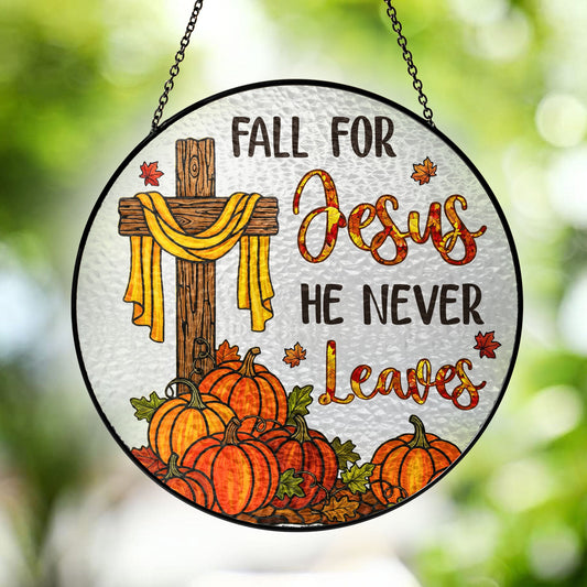 Jesus Cross Fall for Jesus He Never Leaves Thanksgiving Stained Glass Suncatcher MLN6278TMN