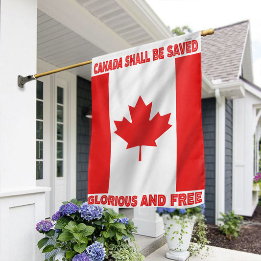 Canada Shall Be Saved Glorious And Free Canada Day Flag TQN5545LTH