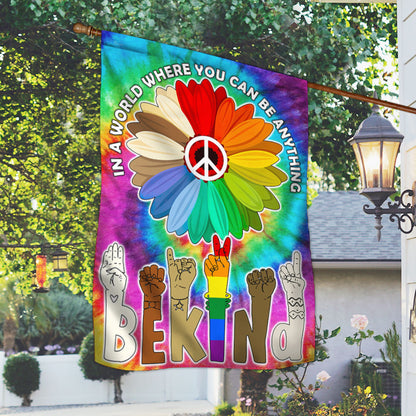 Be Kind, Equality, Hippie, LGBT In A World Where You Can Be Anything Flag MLN395F