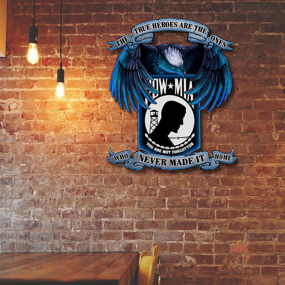 Pow Mia True Heroes, You Are Not Forgotten Hanging Metal Sign MBH16F
