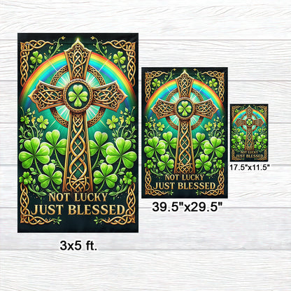 St. Patrick's Day Irish Celtic Cross Not Lucky Just Blessed Flag MLN5021F