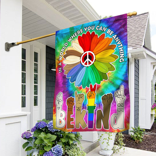 Be Kind, Equality, Hippie, LGBT In A World Where You Can Be Anything Flag MLN395F