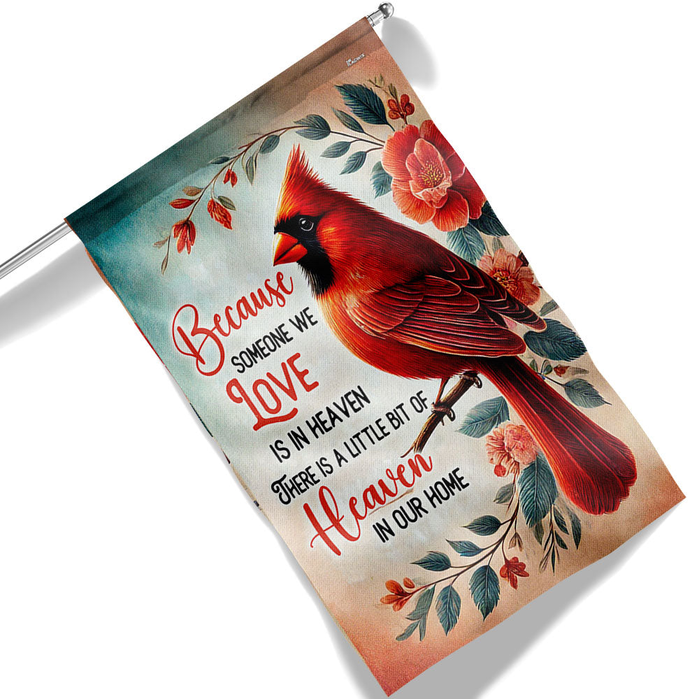 Cardinal Flag There Is A Little Bit Of Heaven In Our Home Flag MLN3696F