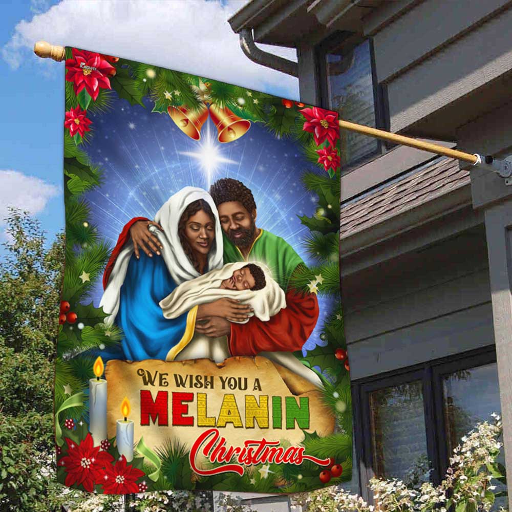Black Holy Family Nativity Flag We Wish You A Melanin Christmas MLN2043F