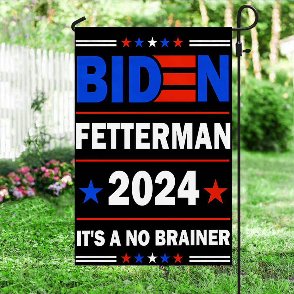 Biden Fetterman 2024 It's A No Brainer Anti-Biden Flag TQN719F