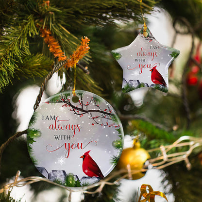 Cardinal Ornament, Christmas Cardinal, Memorial Ornament, I Am Always With You, Christmas Ornament - Memorial Gifts For The Loss Of A Loved One - Christmas Decorations, Ceramic Ornament LHA1138O