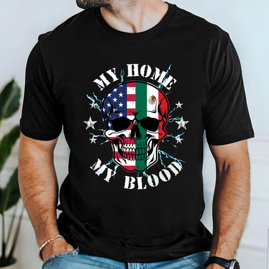 Mexico America, My Home My Blood, Mexican American T-Shirt TPT2635NTH