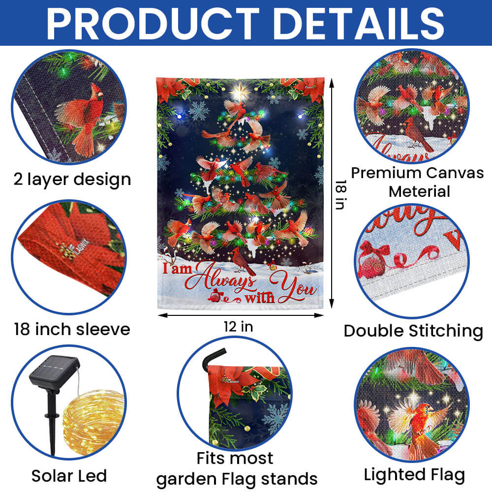 Cardinals Christmas Tree, I Am Always With You Cardinal Solar Led Garden Flag TPT2323SF