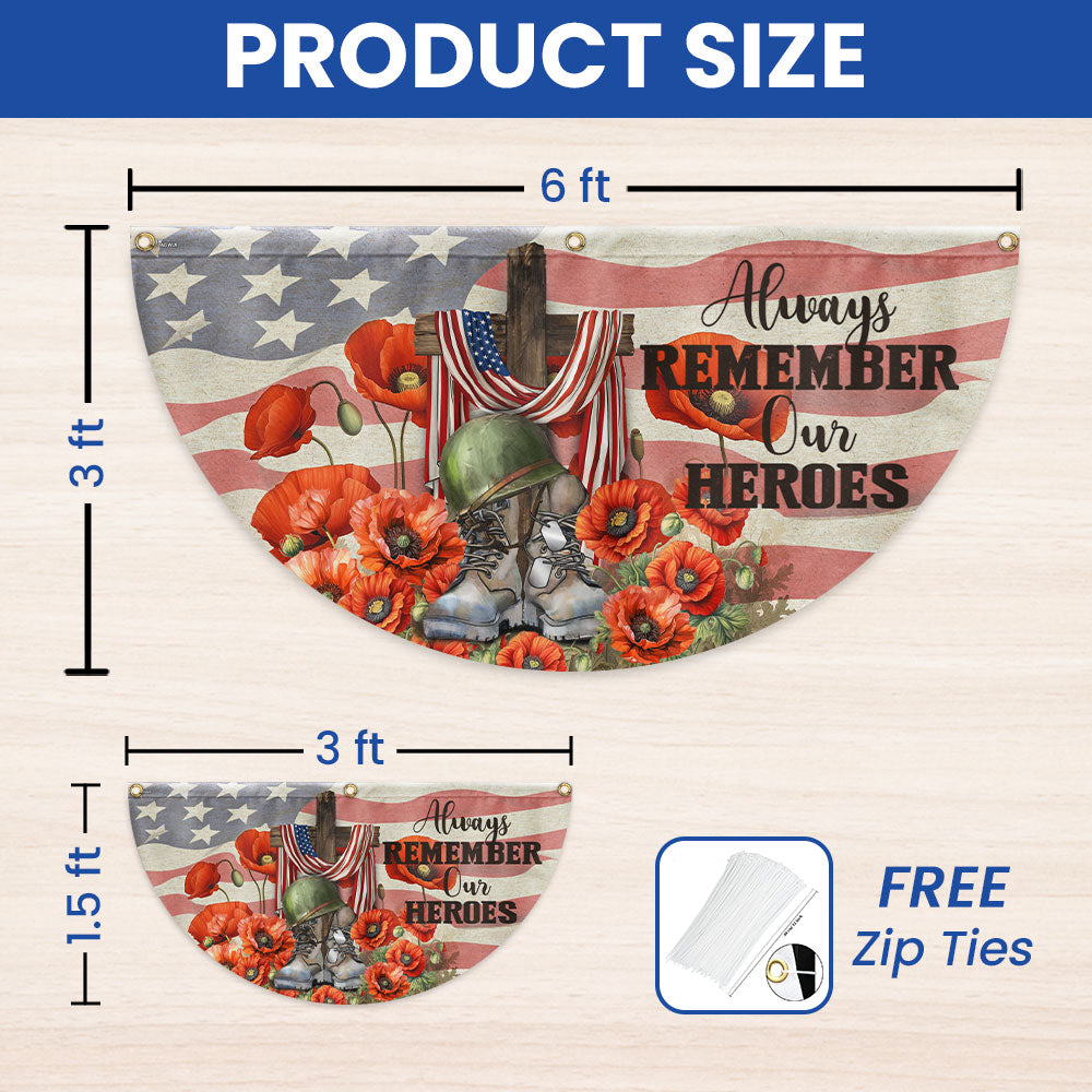 Memorial Day Always Remember Our Heroes Non-Pleated Fan Flag VTM1259PMN