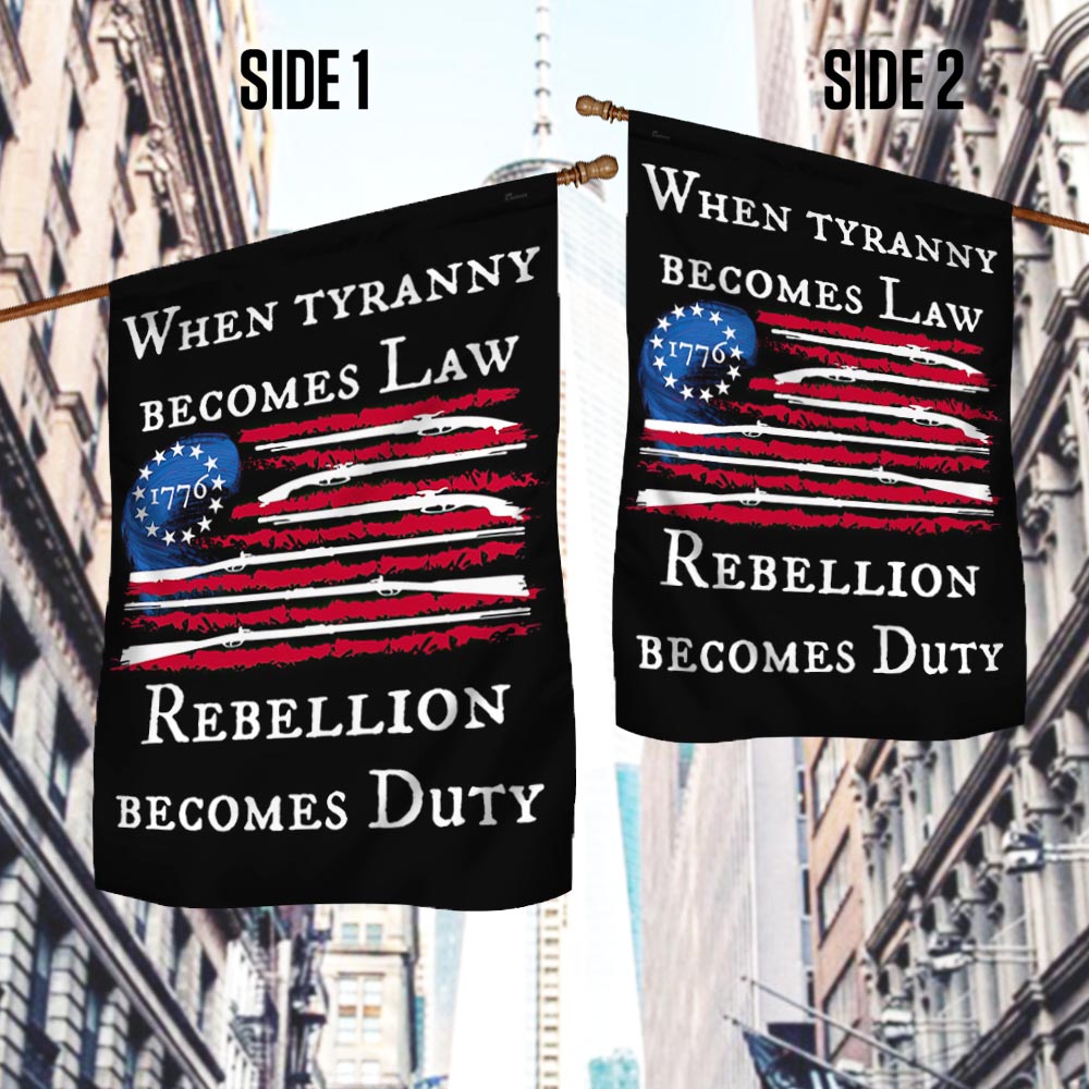 Betsy Ross Flag When Tyranny Becomes Law Rebellion Becomes Duty MLN915F