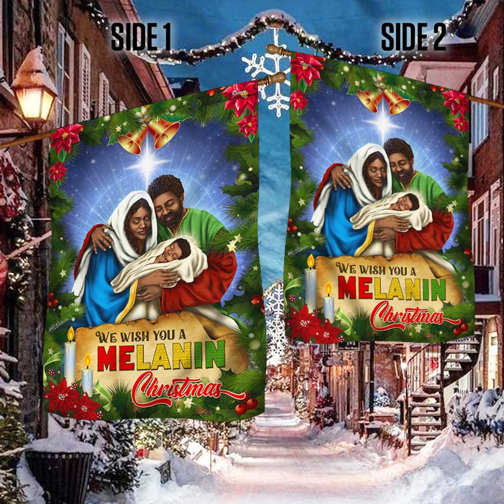 Black Holy Family Nativity Flag We Wish You A Melanin Christmas MLN2043F