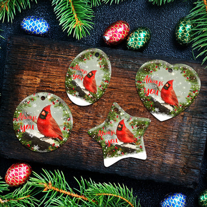 Cardinal. I Am Always With You Ceramic Ornament