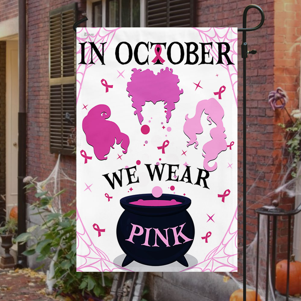 Breast Cancer Awareness Flag In October We Wear Pink TQN1686F