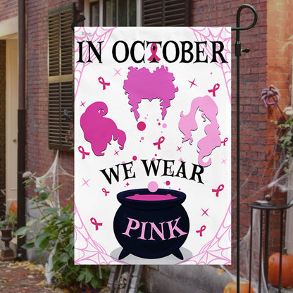 Breast Cancer Awareness Flag In October We Wear Pink TQN1686F