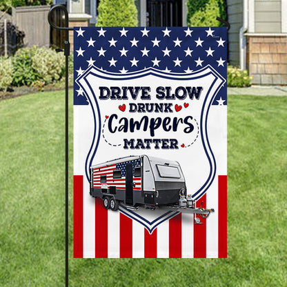 Camping Trailer Flag Drive slow Drunk Campers Matter LHA1998F