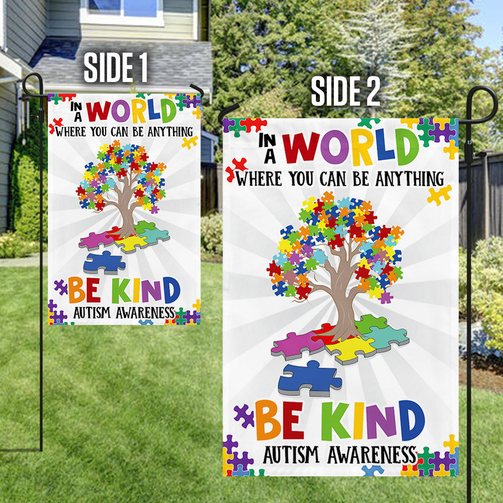Autism Awareness Flag In A World Where You Can Be Anything Be Kind Flag MLN1043F