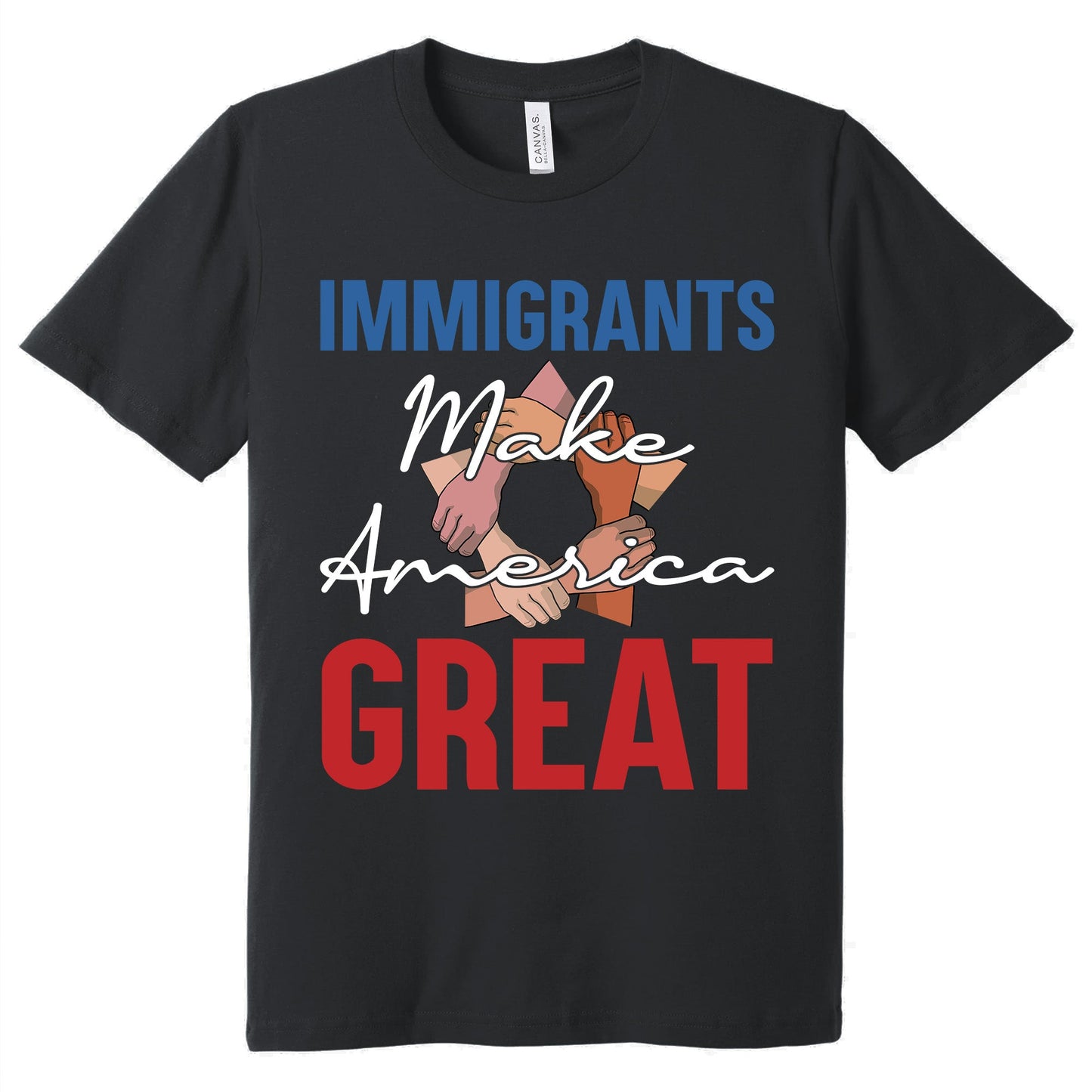 Immigrants Make America Great T-Shirt TQN4772TS