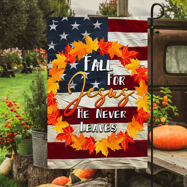Fall American Flag Fall For Jesus He Never Leaves Flag MLN1716F