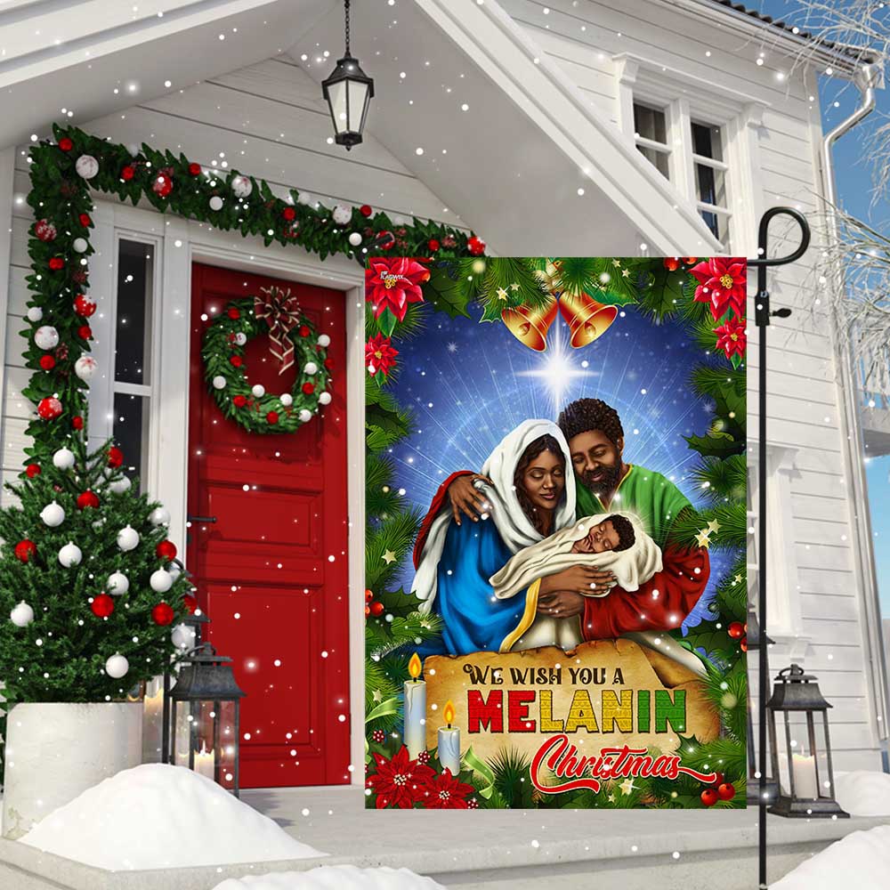 Black Holy Family Nativity Flag We Wish You A Melanin Christmas MLN2043F