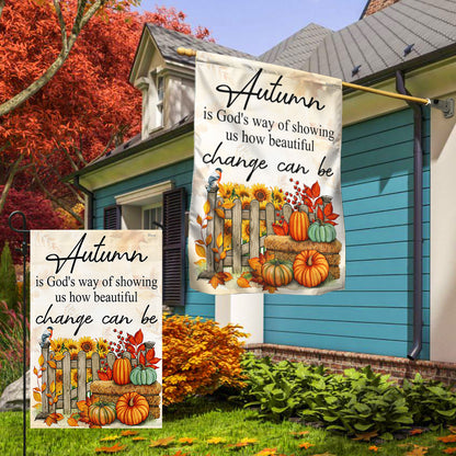 Autumn Is God's Way Of Showing Us How Beautiful Change Can Be Fall Flag TQN3801F