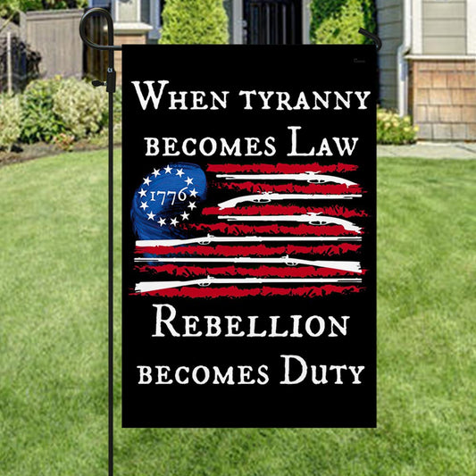 Betsy Ross Flag When Tyranny Becomes Law Rebellion Becomes Duty MLN915F