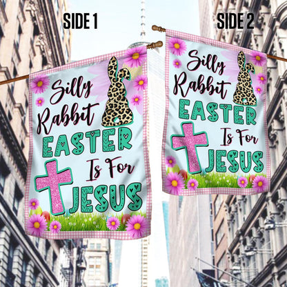 Bunny Easter Flag Silly Rabbit Easter Is For Jesus MLN908F