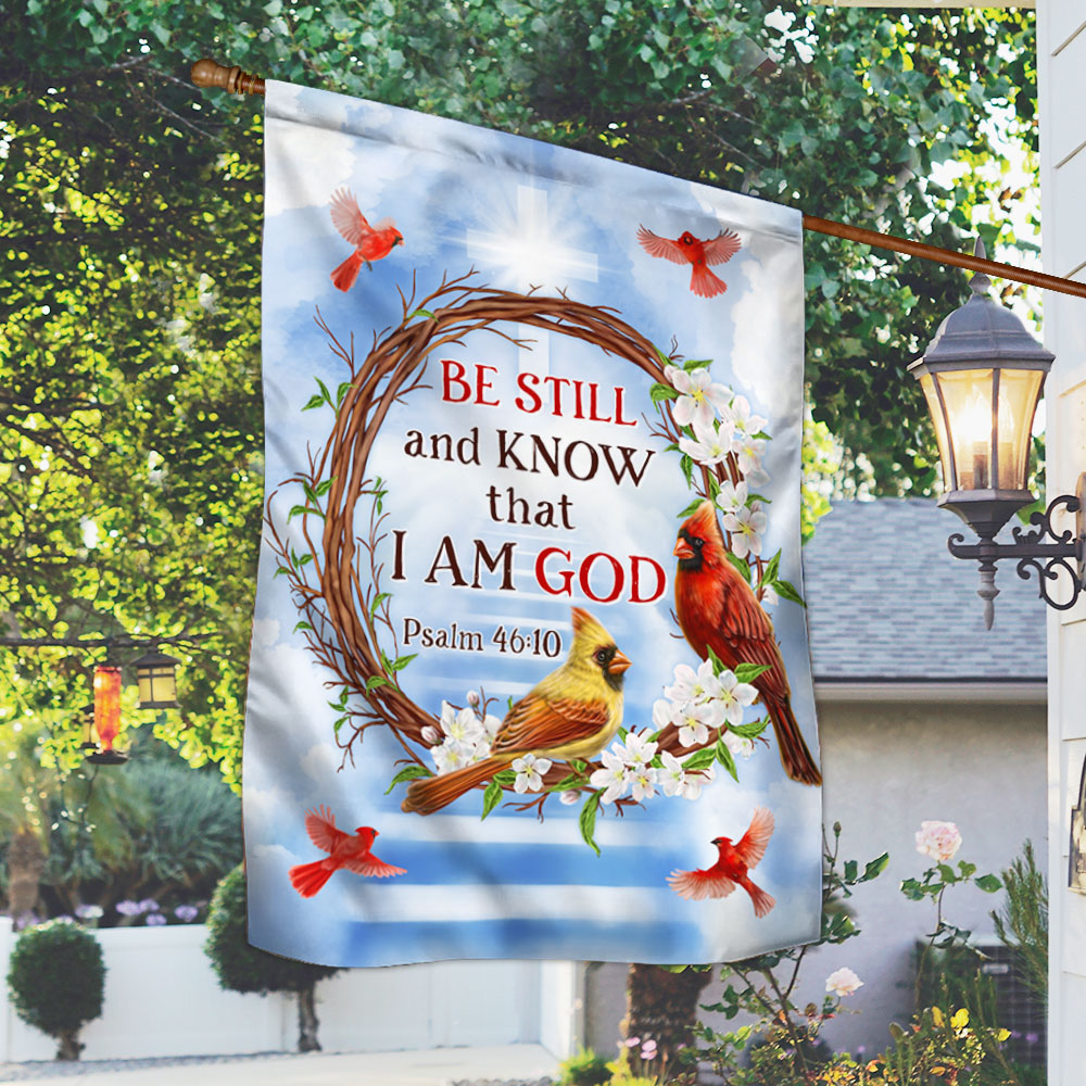 Be Still And Know That I Am God Cardinal Flag TQN308F