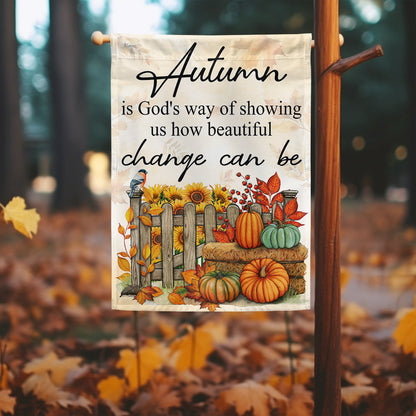 Autumn Is God's Way Of Showing Us How Beautiful Change Can Be Fall Flag TQN3801F