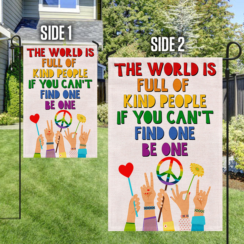 Be Kind Hippie Flag The World Is Full Of Kind People If You Can't Find One Be One Flag MLN1052F