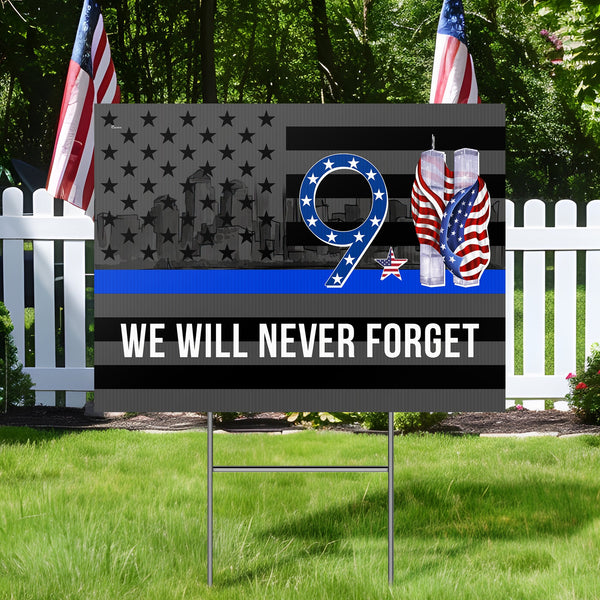 911 Patriot Day Never Forget Flag Thin Blue Line Yard Sign TPT1075YSn