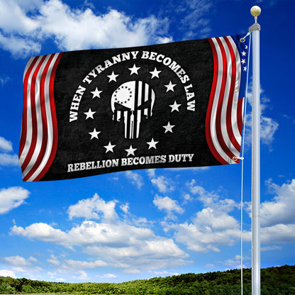 Betsy Ross 1776 Grommet Flag When Tyranny Becomes Law  Rebellion Becomes Duty TQN225GF