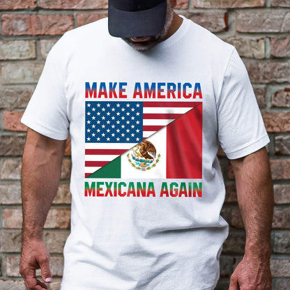 Make America Mexicana Again T-Shirt American Mexico T-Shirt VTM1025TNB