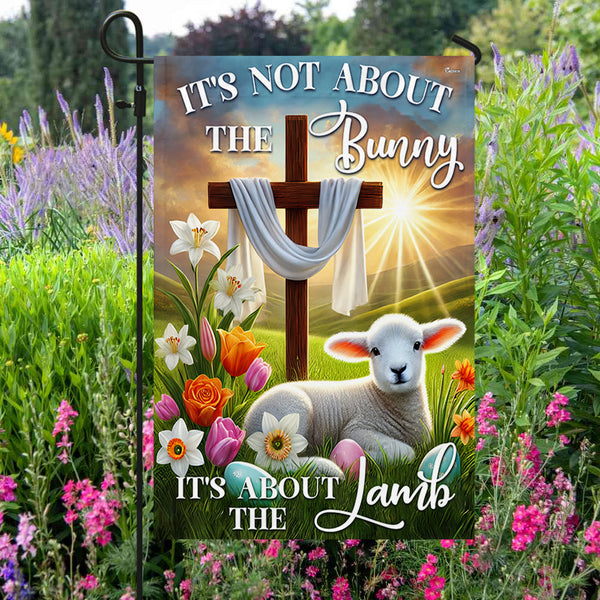 Easter Day Lamb Cross Flag It's Not About The Bunny It's About The Lamb MLN5282NTH