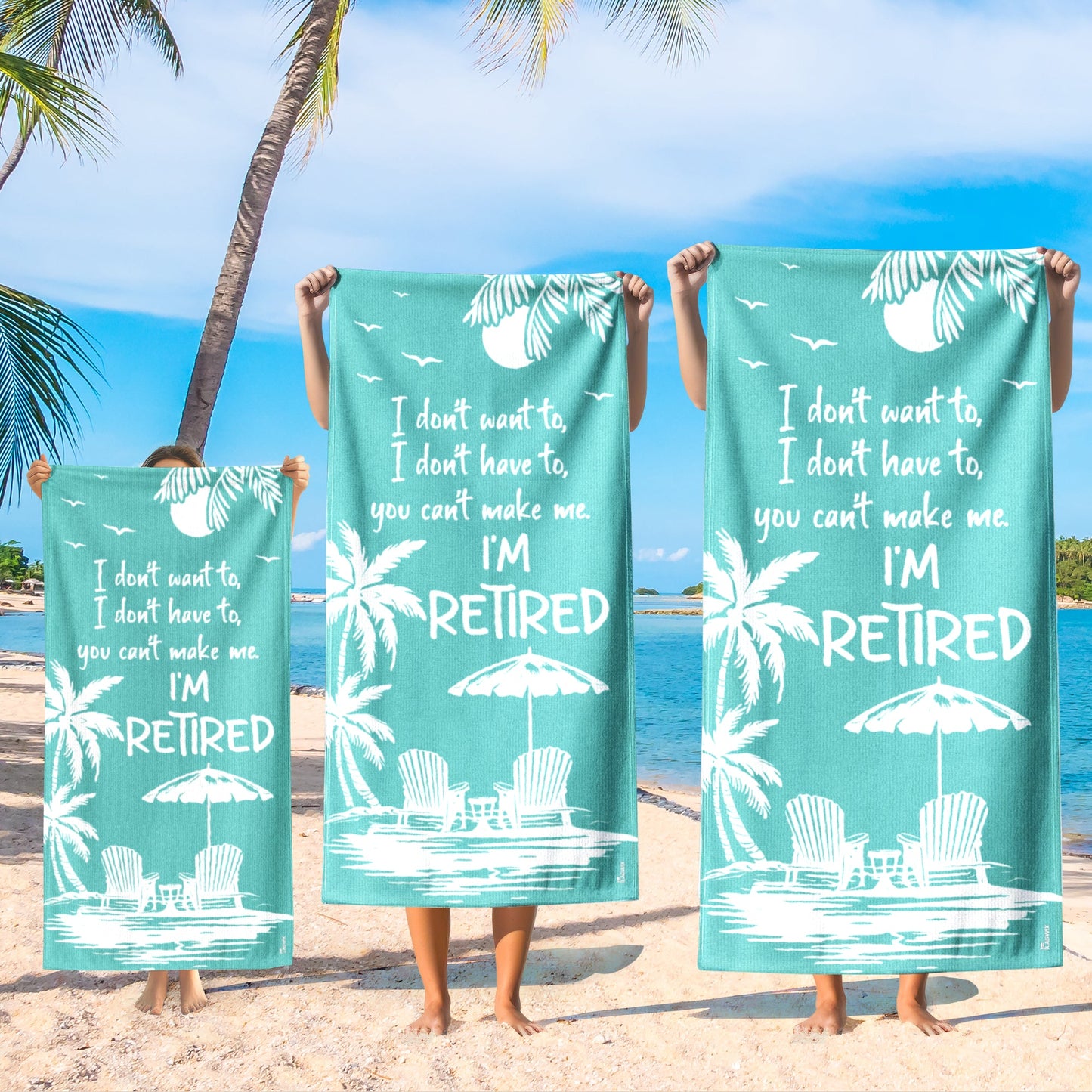 I Don't Want I'm Retired Beach Towel LHB240NTH